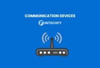 What Are the Communication Devices? Definition, Key Characteristics, Types, and Real-World Examples