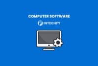 Computer Software Definition: Key Characteristics, How It Works, Types, and Real Examples