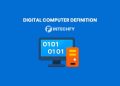 What Is a Digital Computer? History, How It Works, Components, Types, and Applications