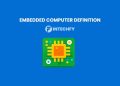Embedded Computer Definition: How It Works, Types, Architecture, Features, and Industry Examples