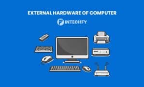 External Hardware of Computer: Definition, Types, Characteristics, and How It Works