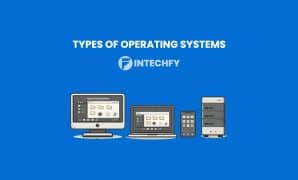 Types of Operating Systems With Examples and Key Functions