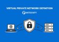 Virtual Private Network Definition: How VPN Works and Why It Matters