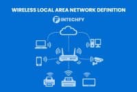 Wireless Local Area Network Definition: How WLAN Works and Key Features
