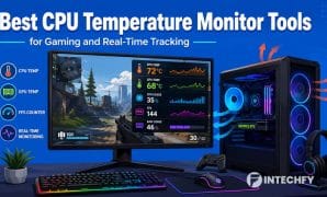 Best CPU Temperature Monitor Tools for Gaming and Real-Time Tracking