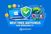 7 Best Free Antivirus for Windows 11 Ranked by Performance and Security