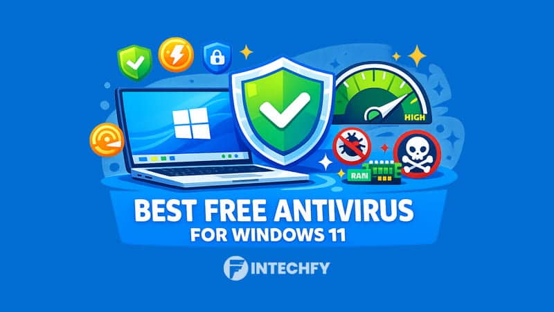 7 Best Free Antivirus for Windows 11 Ranked by Performance and Security