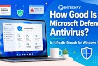 How Good Is Microsoft Defender Antivirus? Is It Really Enough for Windows 11?