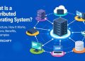 What Is a Distributed Operating System? Architecture, How It Works, Functions, Benefits, and Examples