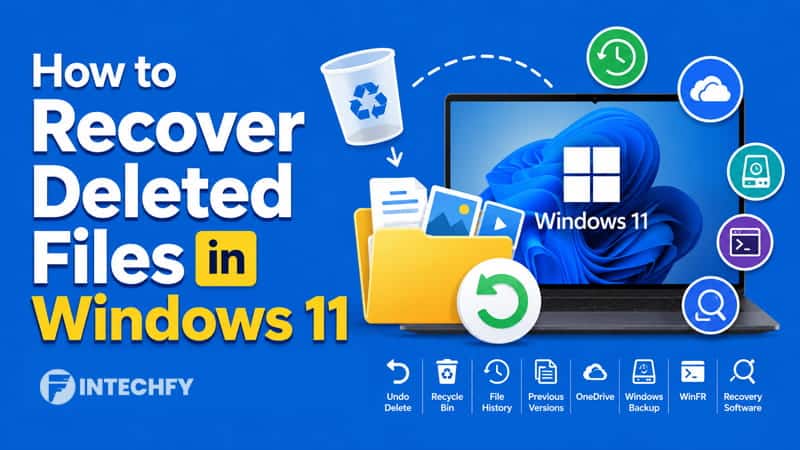 How to Recover Deleted Files in Windows 11: 8 Proven Methods That Actually Work
